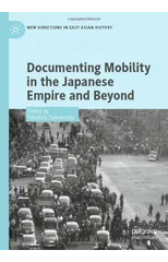 Documenting Mobility in the Japanese Empire and Beyond