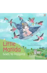 Little Matilda Goes to Hospital
