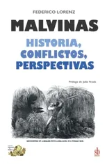 Malvinas. Historia, conflictos, perspectivas