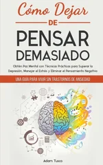 Como Dejar de Pensar Demasiado