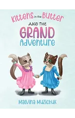 Kittens in the Butter and the Grand Adventure