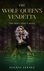 The Wolf Queen's Vendetta