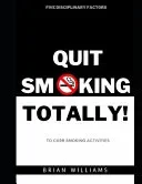 Quit Smoking Totally!