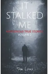 It Stalked Me