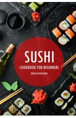 Sushi Cookbook for Beginners