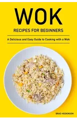 Wok Recipes for Beginners