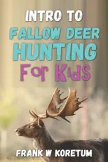 Intro to Fallow Deer Hunting for Kids