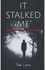 It Stalked Me