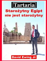 Tartaria - Starożytny Egipt nie jest starożytny