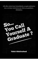 so you call yourself a graduate?