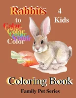 Rabbits 4 Kids Coloring Book