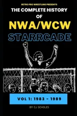 The Complete History of NWA/WCW Starrcade