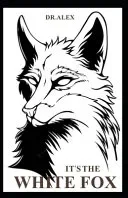 It's the White Fox