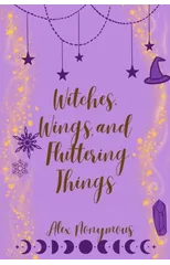 Witches, Wings, and Fluttering Things