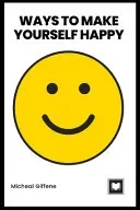 Ways to Make Yourself Happy
