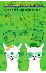Luck Be A Llama St. Patrick's Day Activity Book