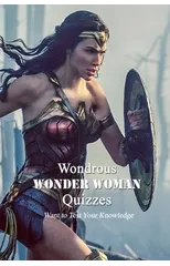 Wondrous Wonder Woman Quizzes