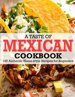 A Taste Of Mexican Cookbook