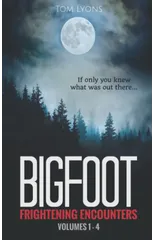 Bigfoot Frightening Encounters
