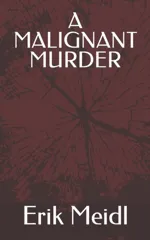 A Malignant Murder