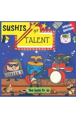 Sushis Got Talent (The Sushi Tales)