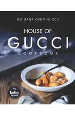 House of Gucci Cookbook