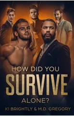 How Did You Survive Alone?