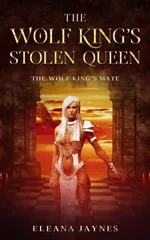 The Wolf King's Stolen Queen