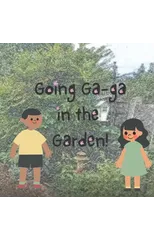 Going Ga-ga in the Garden
