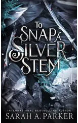 To Snap a Silver Stem