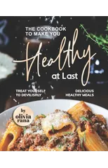 The Cookbook to Make You Healthy at Last