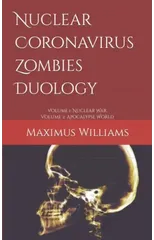 Nuclear Coronavirus Zombies Duology
