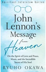 John Lennon's Message from Heaven