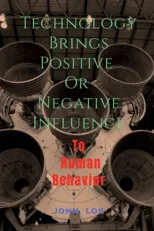 Technology Brings Positive Or Negative Influence
