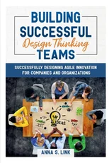 Building Successful Design Thinking Teams