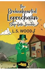The Brokenhearted Leprechaun Skip Into Trouble