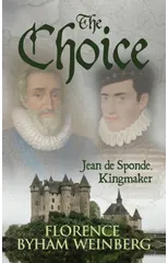 The Choice, Jean de Sponde, Kingmaker