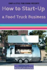 How to Start-Up a Food Truck Business