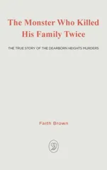 The Monster That Killed His Family Twice
