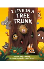 I Live in a Tree Trunk