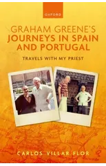 Graham Greene's Journeys in Spain and Portugal