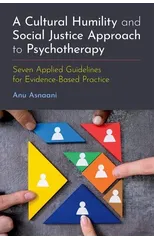 A Cultural Humility and Social Justice Approach to Psychotherapy