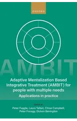 Adaptive Mentalization-Based Integrative Treatment (AMBIT) For People With Multiple Needs