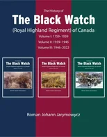 The History of the Black Watch (Royal Highland Regiment) of Canada