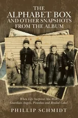 The Alphabet Box and Other Snapshots From the Album