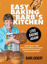 Easy Baking in Barb's Kitchen