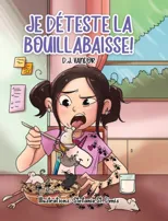 Je deteste la bouillabaisse!