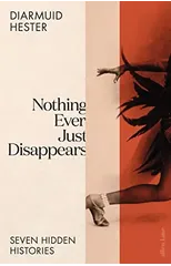 Nothing Ever Just Disappears