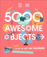 The Met 5000 Years of Awesome Objects