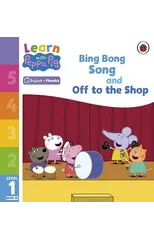 Learn with Peppa Phonics Level 1 Book 10 – Bing Bong Song and Off to the Shop (Phonics Reader)